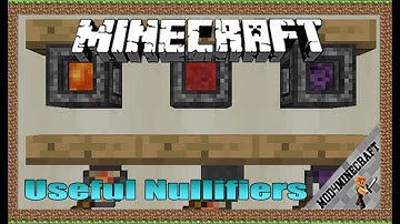 Useful Nullifiers Mod 1.12.2/1.11.2/1.10.2 & Tutorial Downloading And Installing For Minecraft
