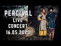 LIVE STREAM Percival -  CONCERT 16.05.2020 - new album!