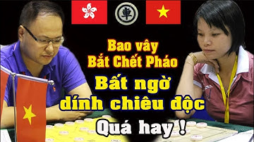 |Cờ tướng| Đại Sư HỒNG KÔNG gài bẫy Bắt Pháo bất ngờ dính Đòn Phế Ngược cực  Độc của NGÔ LAN HƯƠNG