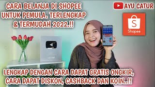 CARA BELANJA DI SHOPEE UNTUK PEMULA TERLENGKAP & TERMUDAH 2022..!! TUTORIAL BELANJA DI SHOPEE