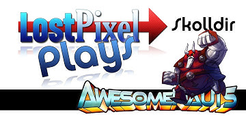Awesomenauts with LostPixel - Skoldir "Roughly How to Play"