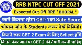 RRB NTPC BHOPAL CUT OFF 2021 | EXPECTED CUT OFF BHOPAL | SAFE SCORE | CBT-1 SCORE | RRB BHOPAL