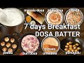 life cycle of dosa batter - 7 days breakfast - masala, podi, uttapam, appe, bun, omelet & punugulu