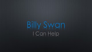 Billy Swan I Can Help Lyrics