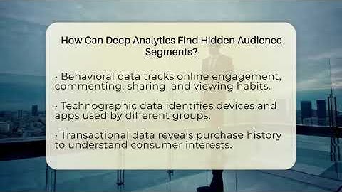 How Can Deep Analytics Find Hidden Audience Segments? - Everyday-Networking