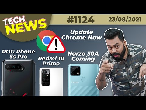 realme Narzo 50A Coming, Redmi 10 Prime Launch, Update Chrome Now,Mi TV 5X,ROG Phone 5s Pro-#TTN1124
