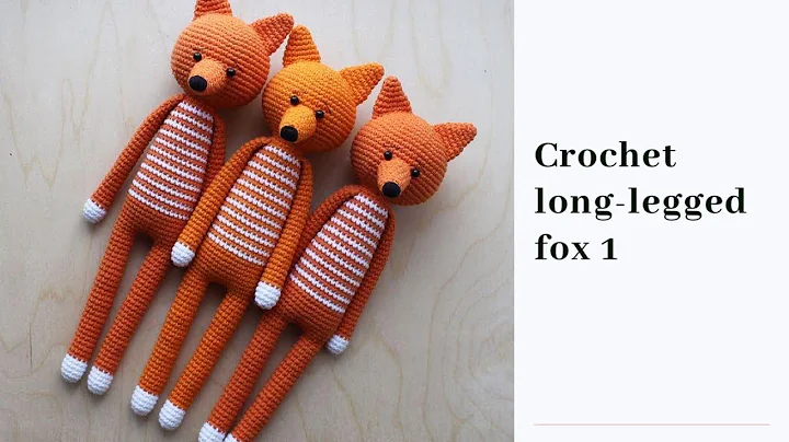 Crochet a Cute Long Legged Fox