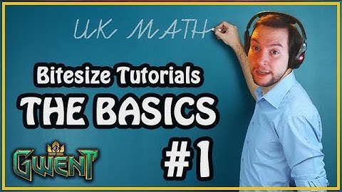 How To Play Gwent - Episode 1: The Basics