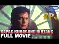 Kapag buhay ang inutang  full movie  action w fpj eddie garcia  more