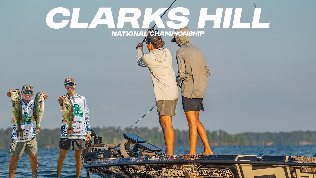 NATIONAL CHAMPIONSHIP- Bassmaster High School | Clarks Hill