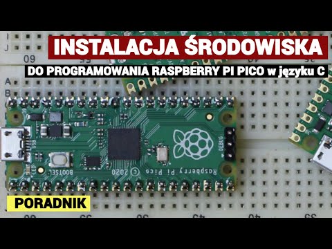 Raspberry Pi PICO Instalacja środowiska do programowania Visual Studio Code - PORADNIK