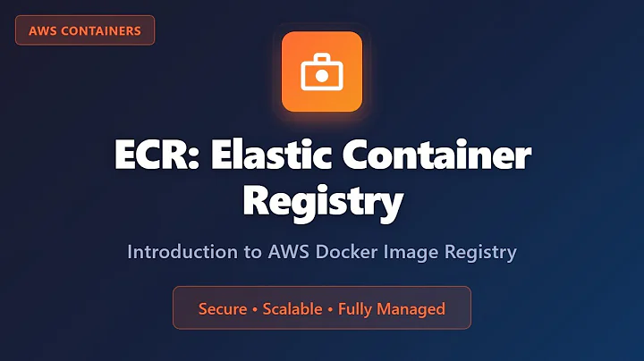 ECR: Elastic Container Registry - AWS Docker Image Registry Introduction