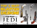 Star Wars Jedi: Survivor - Top 5 Best Blaster Designs