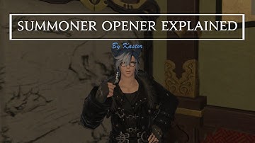 FFXIV: Level 80 Summoner Opener - Tutorial