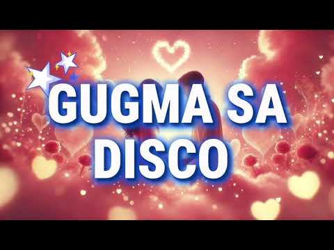 GUGMA SA DISCO, come by Leon Palma,
