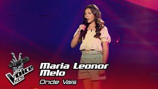 Maria Leonor Melo - "Onde Vais" | Prova Cega | The Voice Kids Portugal