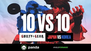 10 vs. 10 - Japan vs. Korea Guilty Gear Strive | English Commentary | FULL VOD