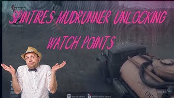 Spintires MudRunner: Unlocking Watch Points - Part 1 (Let’s Play / Gameplay / Walkthrough)