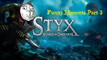 Ankle Goblin | Styx: Shards of Darkness Co-op Funny Moments Part 3