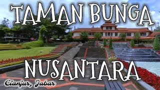 Taman Bunga Nusantara Cianjur | Nusantara Flower Garden