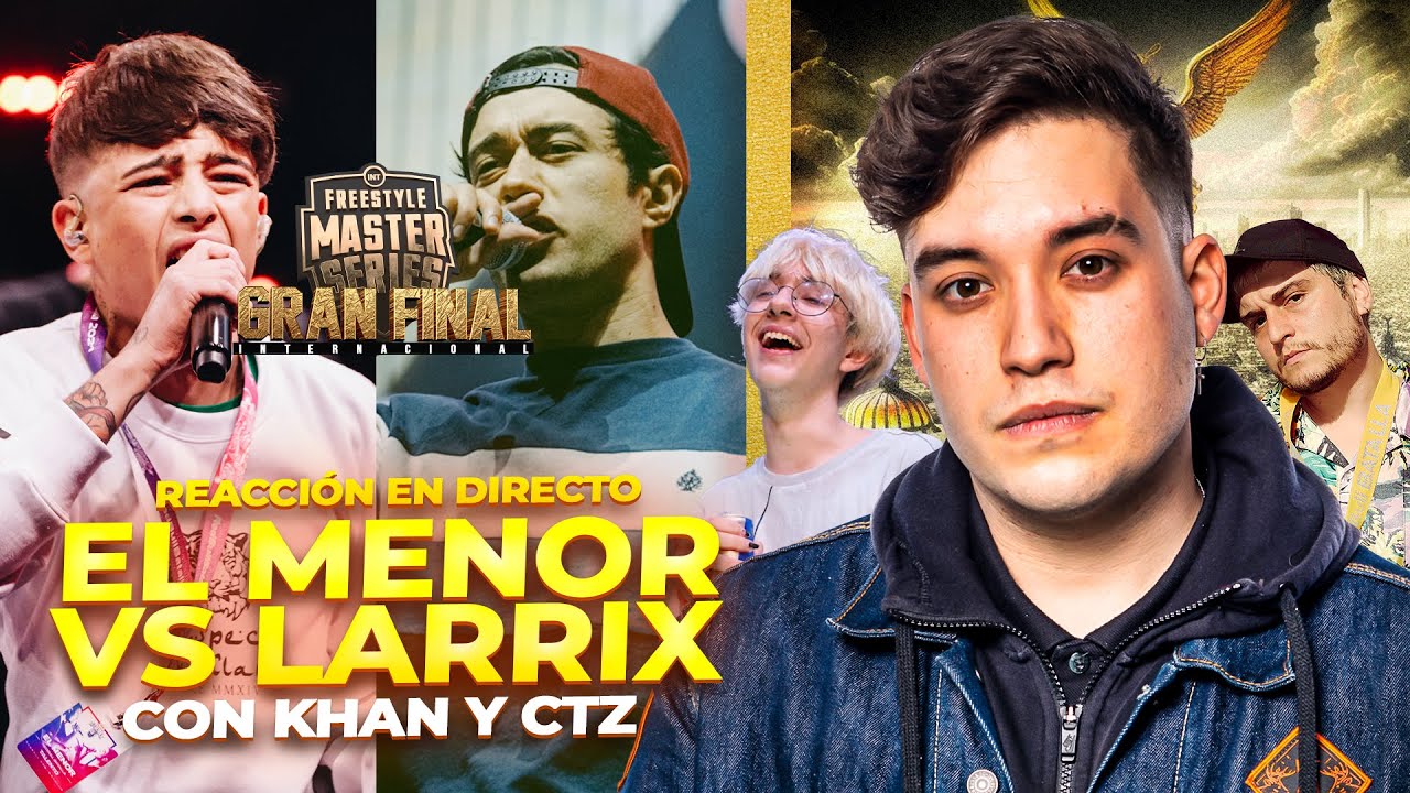UNA FINAL APRETADÍSIMA - LARRIX VS EL MENOR - REACCIÓN KAPO 013 CTZ Y KHAN FMS INTERNACIONAL 2024