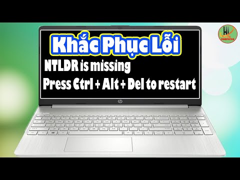 Hướng dẫn khắc phục lỗi  NTLDR is missing Press Ctrl + Alt + Del to restart | Vi Tính Huỳnh Lâm