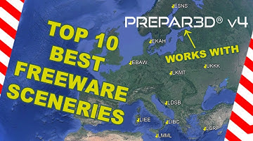 TOP 10 BEST FREEware Sceneries for P3Dv4/v5 | FPS friendly / Occurate