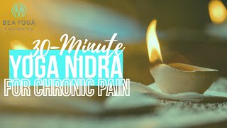 Yoga Nidra for Chronic Pain | 30-Minute Yoga Nidra