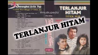 Download Lagu (Full Album) Titiek Nur # Terlanjur Hitam MP3