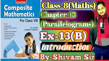 Class-8(Maths) Chapter-13(Parallelogram) Ex-13(B)   By-Shivam Sir Complete Solution #tiwariclasses
