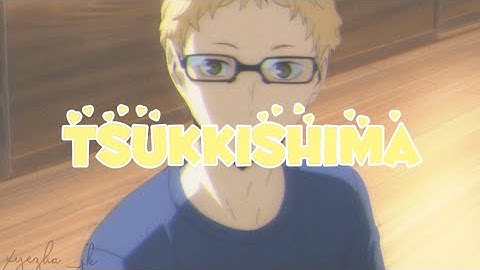 Tsukkishima!!(read desc)
