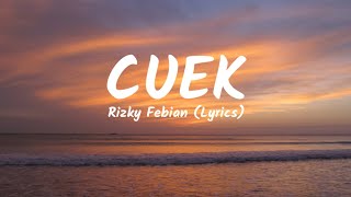 Cuek - Rizky Febian (Lyrics) Cover Versi cewek