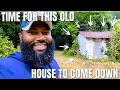 How much will it cost to tear down the 100 year old farmhouse  turning raw land into a homestead