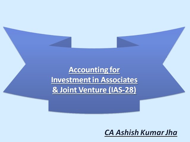 Accounting For Investment in Associates and Joint ventures (IAS 28)