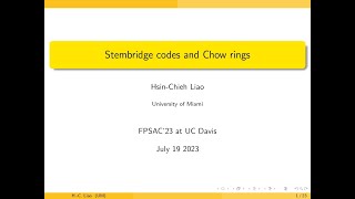 Liao: Stembridge Codes and Chow Rings - FPSAC 2023 Davis