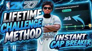 HOW TO COMPLETE ALL 200 LIFETIME CHALLENGES AND MORE IN NBA 2K27! BEST LIFETIME CHALLENGE METHOD!