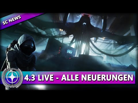 ALPHA 4.3 IST LIVE! ALLE NEUEN INHALTE ⭐ STAR CITIZEN NEWS [Alpha 4.3] Deutsch/German