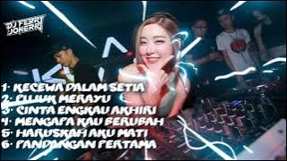 DJ VIRAL‼️ KECEWA DALAM SETIA‼️DUSTA DIRIMU PENDUSTA ‼️DJ FERRY JOKERR 2024