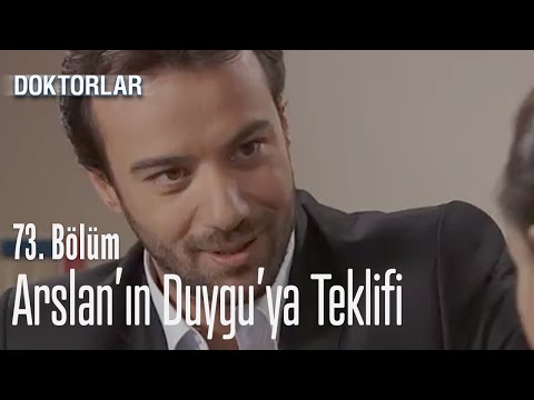 Arslan'ın Duygu'ya teklifi - Doktorlar 73. Bölüm