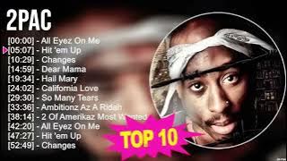 2Pac - Top 10 Hits! Tupac Amaru Shakur Album!