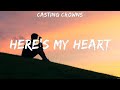 Here's My Heart - Casting Crowns (Lyrics) - Touch Of Heaven, The Lord's Prayer, No Other Name