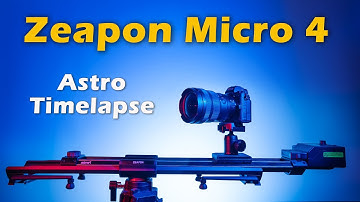 Zeapon Micro 4 Slider - Astro Timelapse