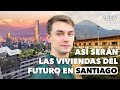 Así serán las viviendas del futuro en Santiago de Chile