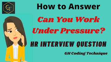 Interview Question: Can you work under pressure| Answer in different ways|Job Interview Questions |