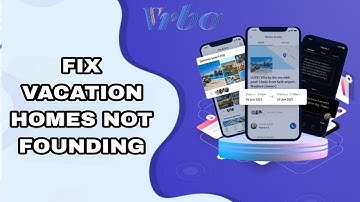 How To Fix And Solve Verbo App Vacation Homes Not Founding | Final Solution