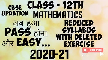 Class 12th Reduced Mathematics Syllabus with deleted Exercises 2020-21