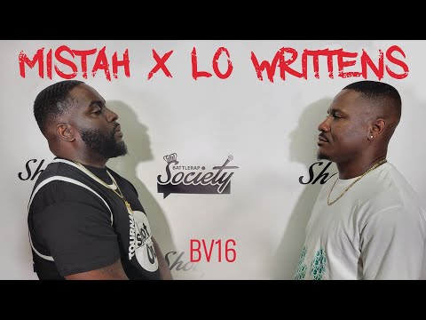 Mistah vs Lo Writtens
