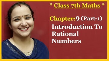 Ncert Class 7 Maths  Chapter-9 Introduction To Rational  Numbers  (part-1)