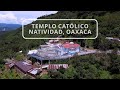 Templo Católico de Natividad, Oaxaca - 4K