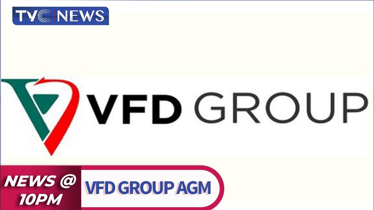 VFD Group Agm | Shareholders Commend Directors, Managers On Dividend